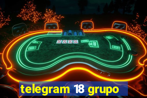 telegram 18 grupo